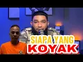 Lagu 🔥🔥SIAPA YANG KOYAK‼️Ulasan Sir Azri
