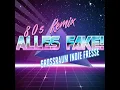Alles Fake! (80s Remix)