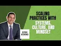 Scaling Practices With Systems Culture and Mindset
