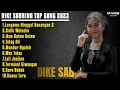 Lagu DIKE SABRINA LUNGAMU NINGGAL KENANGAN 2 \