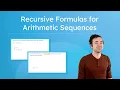 Recursive Formulas for Arithmetic Sequences - How To Write and Use a Recursive Formula