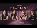 Download Lagu BLACKPINK - ‘DEADLINE’ (Lyrics Video)