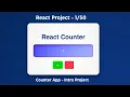 Counter App in React - React Project for Beginners