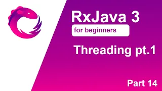 RxJava 3 tutorial for beginners - Part 14