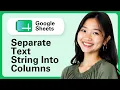 How To Separate A Text String Into Columns In Google Sheets Split Feature Guide