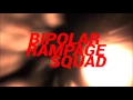 Dex Arson Presents - Bipolar Rampage Squad