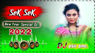 Download SEK SEK♦️New Santali Dj Song 2022__New Year Special Dj Song 2022__Full Hard Bass__Dj BSK KUTNI MP3