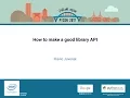 Flavio Juvenal How to make a good library API PyCon 2017