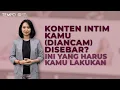 Download Lagu Konten Intim Kamu (Diancam) Disebar? Ini yang Harus Kamu Lakukan