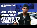 The One Thing You Must Do Before Your Trip to Jamaica C5 Immigration Form