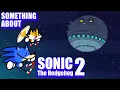 Download Lagu Something About Sonic The Hedgehog 2 ANIMATED (Loud Sound Warning) 🔵🟠💨💨