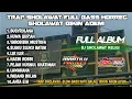 Download Lagu TRAP SHOLAWAT FULL BASS || BUSYROLANA-SLUKU SLUKU BATOK PALING ENAK DI PUTAR SAAT GALAU