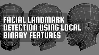 Local Binary Features Face Landmark Detection Computer Vision on Humans