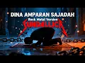 Lagu DINA AMPARAN SAJADAH - Sundallica Cover (Lagu Sunda Rock/Metal Version)