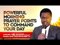 Powerful Morning Declarations Morning Prayers To Command The Day