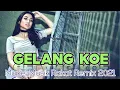 Download Lagu Gelang koe  Remixofficial`°_2021_Manggarai Revolution
