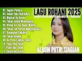 Download Lagu ALBUM LAGU ROHANI PUTRI SIAGIAN TERBAIK • LAGU ROHANI POPULER
