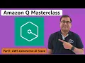 Amazon Q Masterclass Part1 Boost Productivity by 10X