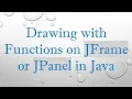 Drawing with Functions on JFrame or JPanel in Java