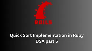 Quick Sort Implementation in Ruby - DSA part 5