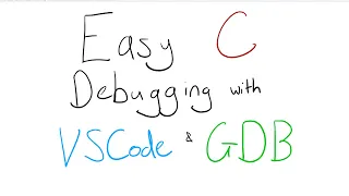 Easy C Debugging Setup with VSCode GDB