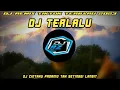 Lagu DJ REMIX TERLALU ( Cintaku Padamu Kan Ku Ingat selalu ) TERBARU FULLBAS 2023❗