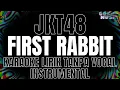 Download Lagu JKT48 - FIRST RABIT ( Karaoke Lirik Tanpa Vocal / Instrumental )