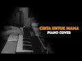 Download Lagu Cinta Untuk Mama Piano Cover