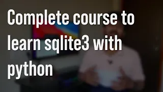 Complete course to learn sqlite3 with python along with sql queries by Techie Programmer