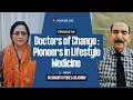 Lagu Doctors of Change | Pioneers in Lifestyle Medicine | Episode 05 | Dr.Ashraf Chaudhry