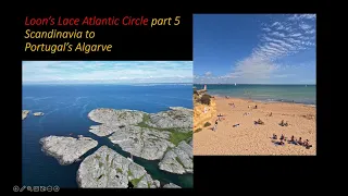 Loon’s Lace Atlantic Circle – Part 5 Scandinavia to Portugal’s Algarve