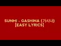 Download Lagu SUNMI - GASHINA (가시나) [EASY LYRICS]