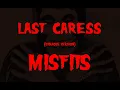 Download Lagu (Karaoke) Misfits - Last Caress