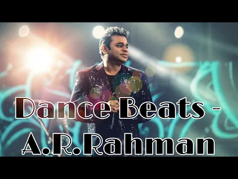 Download MP3 A.R.Rahman - Dance Beats | Rahmanism | Party Music | Jukebox |Yaazhinidhu #arrahman