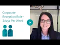 Corporate Reception Role - 2days Per Week