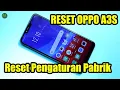 Download Lagu Cara Reset HP OPPO A3S Lewat Pengaturan Pabrik || Mantap banyak mamfaat Setelah Reset Ulang