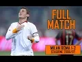 Milan Roma 1-2 Full Match Stagione