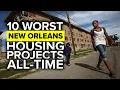 Top 10 Worst New Orleans Public Housing Projects Of All Time Most Dangerous Louisiana Hoods