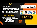 Daily Leetcode Challenge Day 17 Make Array Strictly Increasing
