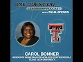 Carol Bonner Associate Registrar for Athletic Certification and Eligibility Texas Tech - One