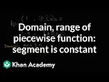 How to find the domain and range of a piecewise function Functions Algebra I Khan Academy