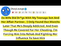 Download Lagu Ex-Wife Did Dr*gs With My Teenage Son And Her Affair Partner,  I Only Found Out Months Later That He