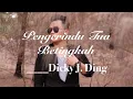Pengerindu Tua Betingkah -Dicky J. Ding (official lyrics video)