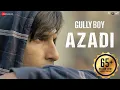 Download Lagu Azadi - Gully Boy| Ranveer Singh \u0026 Alia Bhatt | DIVINE | Dub Sharma | Siddhant | Zoya Akhtar