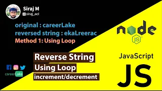 Reverse String Using Loop Increment and Decrement JavaScript Nodejs Siraj M