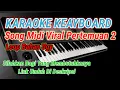 Download Lagu PERTEMUAN 2 VIRAL SONG MIDI