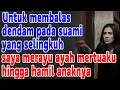 Suami selingkuh Kuhancurkan Suamiku dengan Melahirkan Anak dari Ayahnya Sendiri#cinta #pernikahan