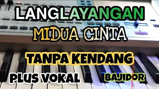 Download MIDUA CINTA (LANGLAYANGAN) || KOPLO BAJIDOR || TANPA KENDANG || PLUS VOKAL MP3