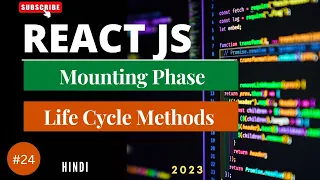 24 React Life Cycle Mounting Phase in React