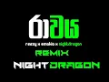 Smokio x Ramesses Reazy - රාවය (Raawaya) | remix | smokio | reazy | nightdragon 